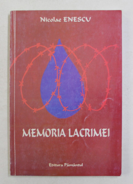 MEMORIA LACRIMEI  de NICOLAE ENESCU , 2007  , PREZINTA SUBLINIERI CU CREIONUL *