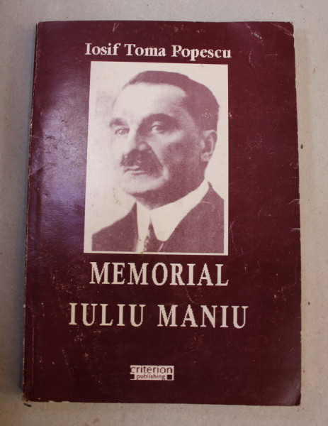 MEMORIAL IULIU MANIU de IOSIF TOMA POPESCU , 2006