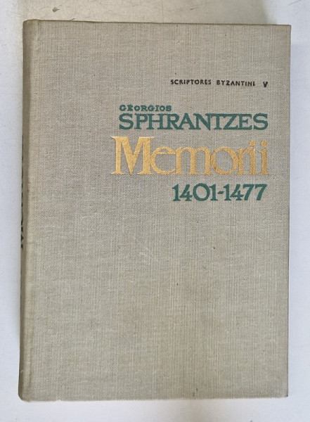 MEMORII 1401-1477-GEORGIOS SPHRANTZES,BUC.1996