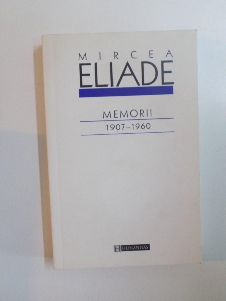 MEMORII 1907 - 1960 de MIRCEA ELIADE