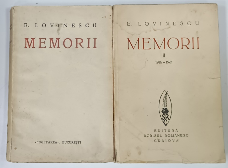 MEMORII de HORIA LOVINESCU , 1900 -1931 , VOLUMELE I - II , 1930 , PREZINTA URME DE UZURA