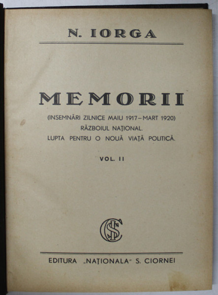 MEMORII (INSEMNARI ZILNICE MAI 1917- MARTIE 1920) de N. IORGA VOL 2 ,