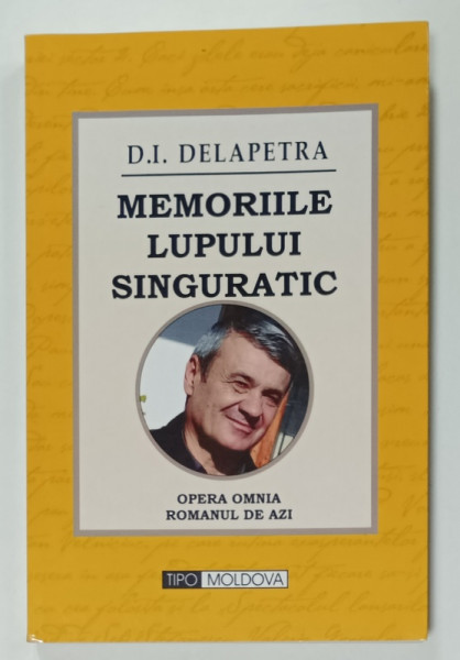 MEMORIILE LUPULUI SINGURATIC de D.I. DELAPETRA , 2014