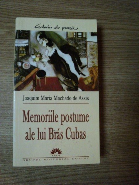 MEMORIILE POSTUME ALE LUI BRAS CUBAS de JOAQUIM MARIA MACHADO DE ASSIS