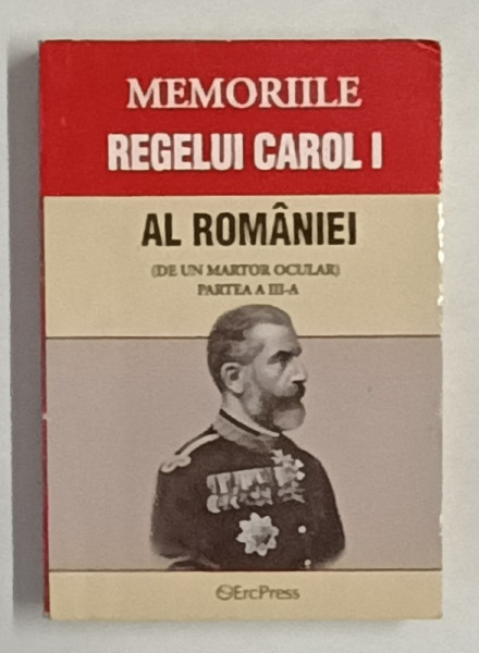 MEMORIILE REGELUI CAROL I AL ROMANIEI ( DE UN MARTOR OCULAR )  PARTEA A - III -A  VOLUMUL IX , ANII '90 , URME DE UZURA