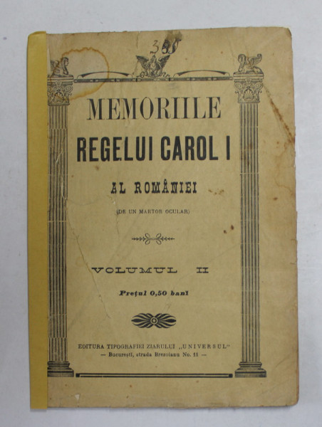 MEMORIILE REGELUI CAROL I AL ROMANIEI ( DE UN MARTOR OCULAR ) , VOLUMUL II , INTERBELICA