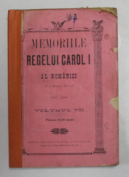 MEMORIILE REGELUI CAROLI I AL ROMANIEI ( DE UN MARTOR OCULAR ) , VOLUMUL VII , INTERBELICA ,