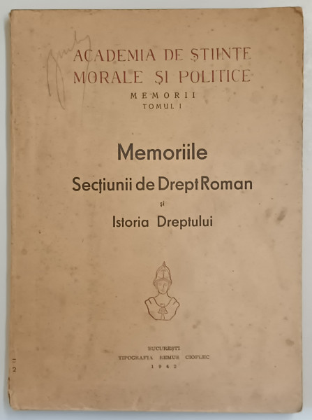 MEMORIILE SECTIUNII DE DREPT ROMAN SI ISTORIA DREPTULUI BUC. 1942