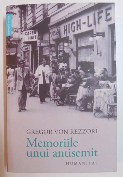 MEMORIILE UNUI ANTISEMIT de GREGOR VON REZZORI , 2015