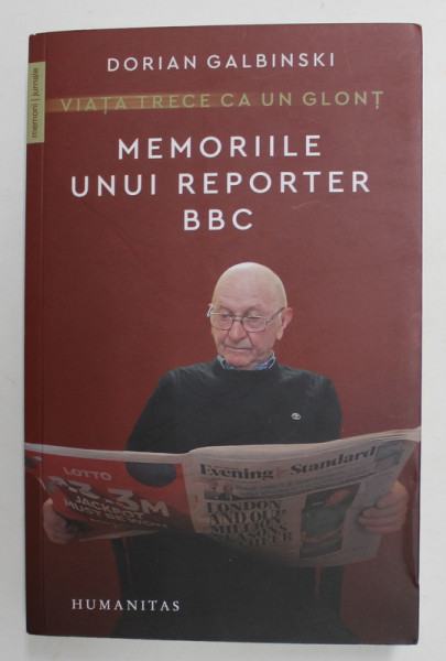 MEMORIILE UNUI REPORTER BBC de DORIAN GALBINSCKI , 2021