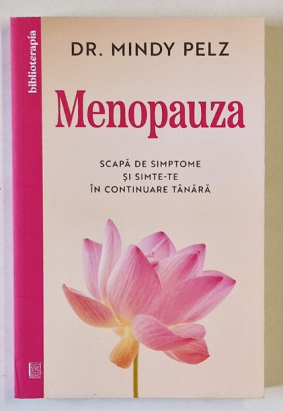 MENOPAUZA , SCAPA DE SIMPTOME SI SIMTE - TE IN CONTINUARE TANARA de MINDY PELZ , 2025