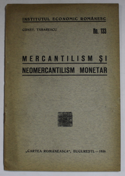 MERCANTILISM SI NEOMERCANTILISM MONETAR de CONST. TARARESCU , 1936