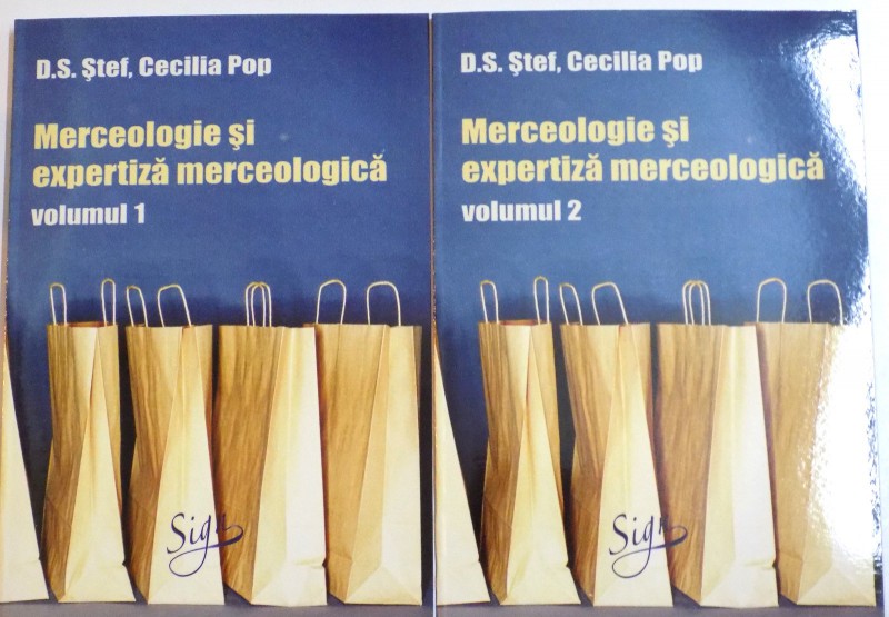 MERCEOLOGIE SI EXPERTIZA MERCEOLOGICA de D.S. STEF.CECLILIA POP , VOL I si II , 2009