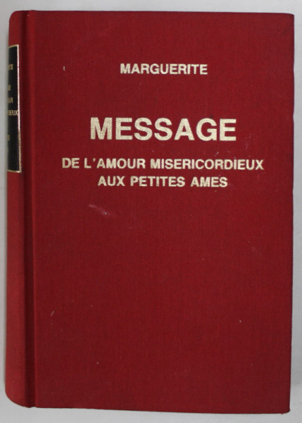 MESSAGE DE L 'AMOUR MISERICORDIEUX AUX PETITES AMES par MARGUERITE , 1982