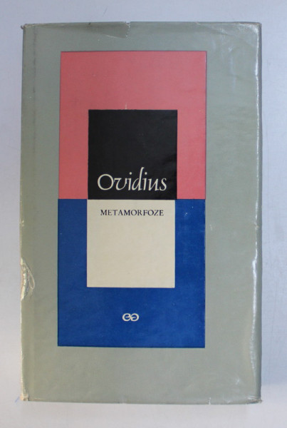 METAMORFOZE-OVIDIUS  EDITIA A 2-A  1972