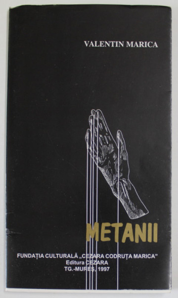 METANII de VALENTIN MARICA , poezii , 1997