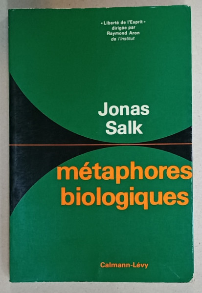 METAPHORES BIOLOGIQUES par JONAS SALK , 1975