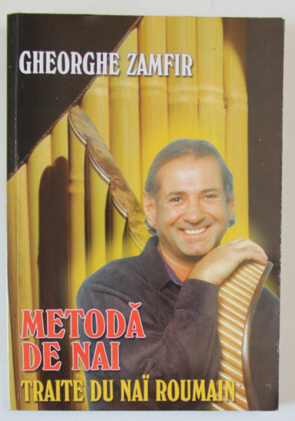 METODA DE NAI , TRAITE DU NAI ROUMAIN par GHEORGHE ZAMFIR , 2007