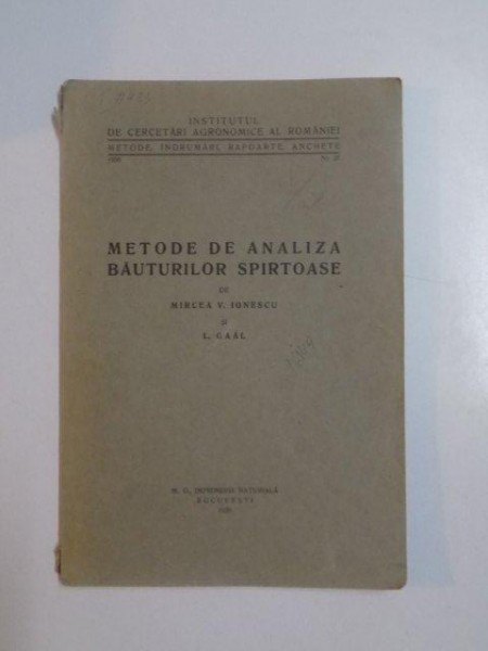 METODE DE ANALIZA BAUTURILOR SPIRTOASE de MIRCEA V. IONESCU SI L. GAAL , 1936