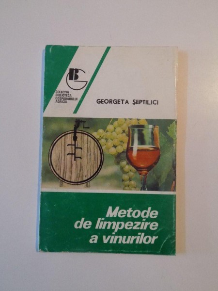 METODE DE LIMPEZIRE A VINULOR de GEORGETA SEPTILICI 1994