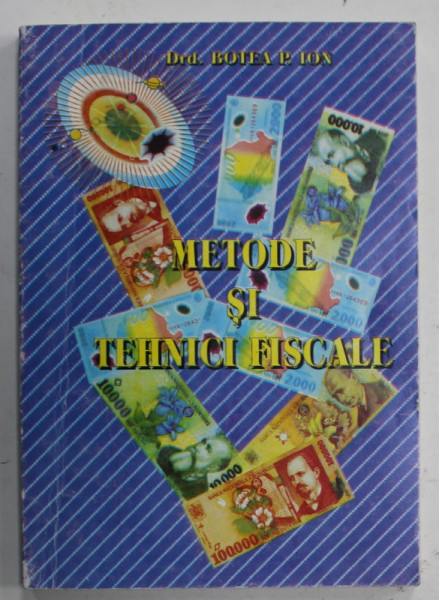 METODE SI TEHNICI FISCALE de BOTEA P. ION , ANII ' 2000