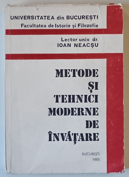 METODE SI TEHNICI MODERNE DE INVATARE de IOAN NEACSU , 1985