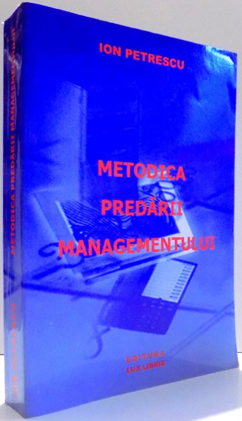 METODICA PREDARII MANAGEMENTULUI de ION PETRESCU , 2000