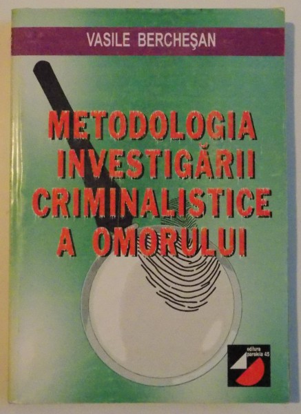 METODOLOGIA INVESTIGARII CRIMINALISTICE A OMORULUI , EDITIA A II-a  , 2000