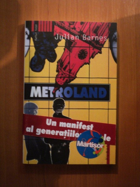 METROLAND de JULIAN BARNES , Bucuresti