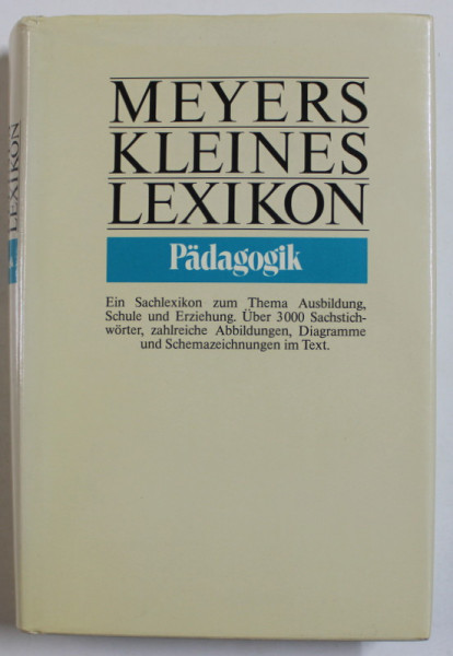 MEYERS KLEINES LEXIKON , PADAGOGIK , TEXT IN LIMBA GERMANA , 1988