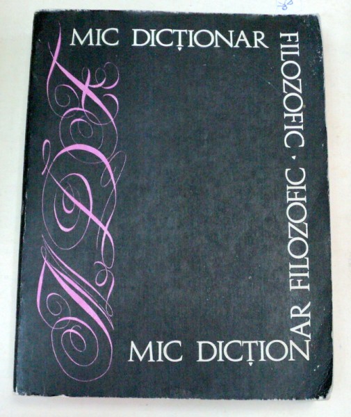 MIC DICTIONAR FILOZOFIC  1969