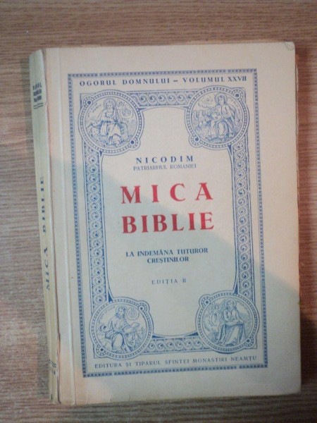 MICA BILBIE LA INDEMANA TUTUROR CRESTINILOR de NICODIM, EDITIA A II-A  1944