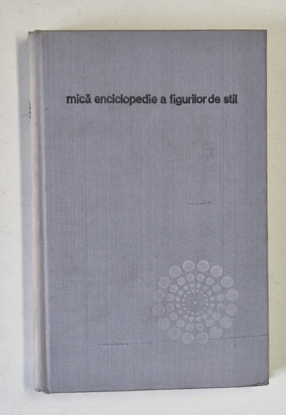 MICA ENCICLOPEDIE A FIGURILOR DE STIL-GH. N. DRAGOMIRESCU  BUCURESTI 1975