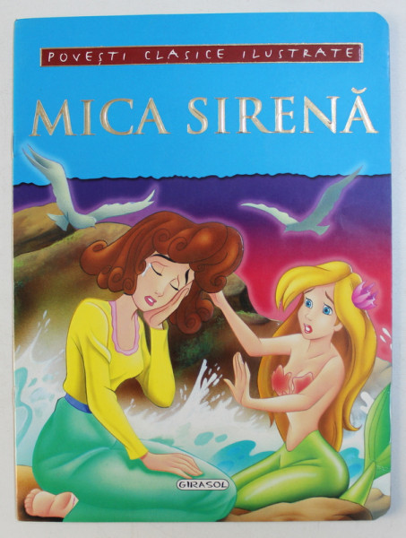 MICA SIRENA  - SERIA ' POVESTI CLASICE ILUSTRATE ' , 2010