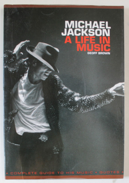 MICHAEL JACKSON , A LIFE IN MUSIC by GEOFF BROWN , 2009