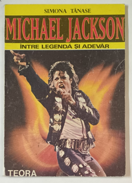 MICHAEL JACKSON , INTRE LEGENDA SI ADEVAR de SIMONA TANASE , 1992