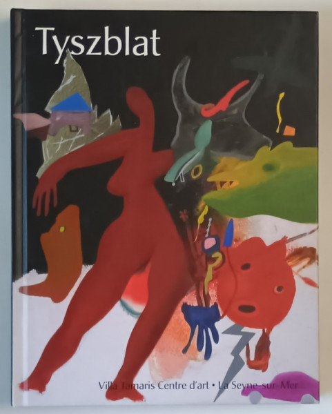 MICHEL TYSZBLAT , RETROSPECTIVE , 30 AVRIL au 12 JUIN 2005