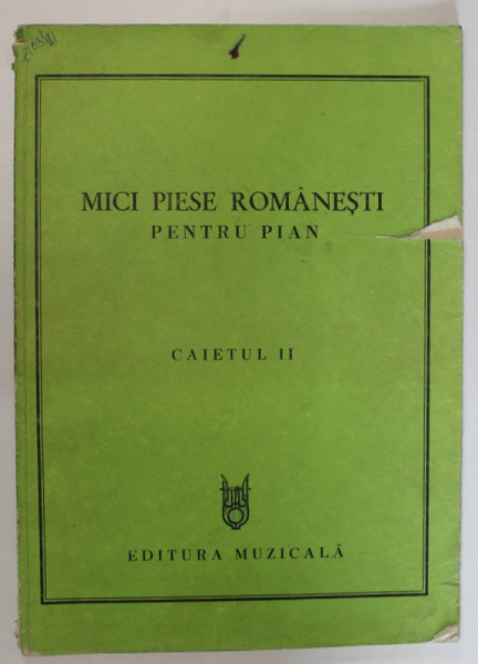 MICI PIESE ROMANESTI PENTRU PIAN , CAIETUL II , editie alcatuita de GEORGETA STEFANESCU - BARNEA si CORNELIA PETRESCU , 1981