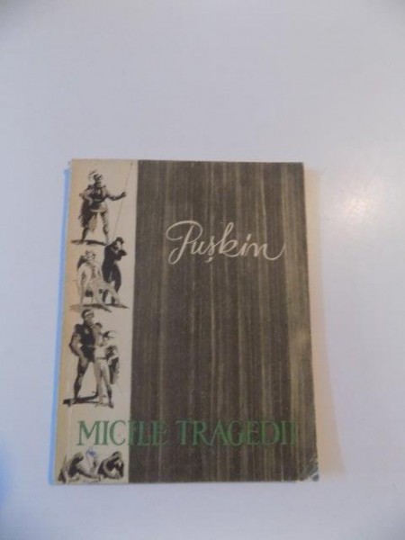 MICILE TRAGEDII , EDITIA A II - A de A. PUSKIN  , 1957