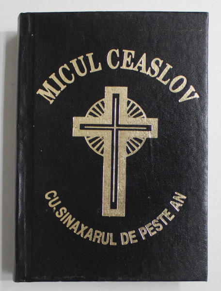 MICUL CEASLOV CU SINAXARUL DE PESTE AN , 2001 , COPERTA CARTONATA