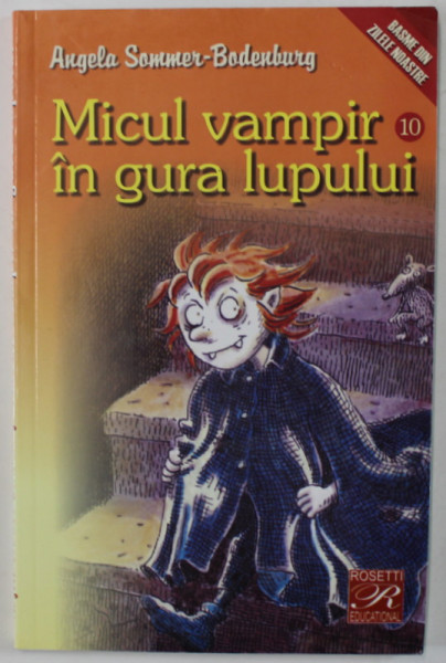 MICUL VAMPIR IN GURA LUPULUI  de ANGELA SOMMER - BODENBURG , ilustratii de AMELIE GLIENKE , 2005