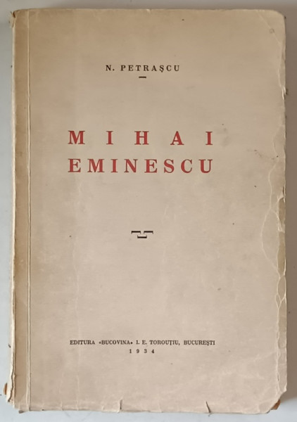 MIHAI EMINESCU de N. PETRASCU , 1934 , PREZINTA HALOURI DE APA