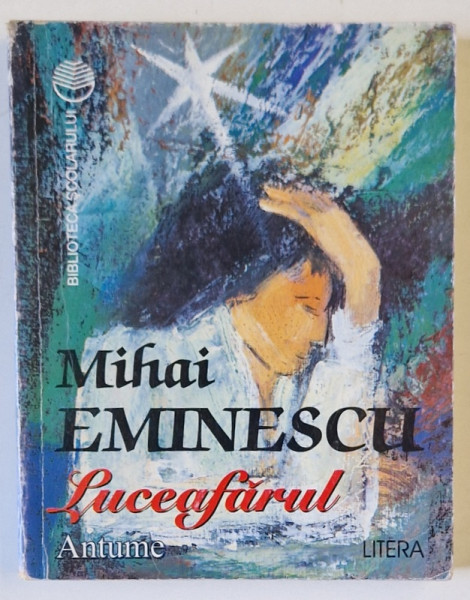 MIHAI EMINESCU , LUCEAFARUL , ANTUME , 1997