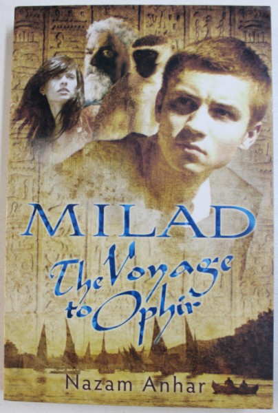 MILAD: THE VOYAGE  TO OPHIN by NAZAM ANHAR