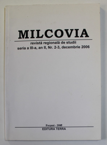 MILCOVIA , REVISTA REGIONALA DE STUDII , SERIA III , AN II , NR. 2-3 , DECEMBRIE , 2006