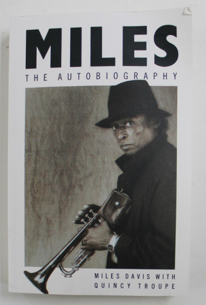 MILES - THE AUTOBIOGRAPHY by MILES DAVIS with QUINCY TROUPE , 1990