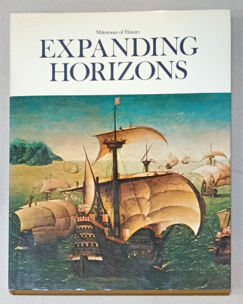 MILESTONES OF HISTORY 4. EXPANDING HORIZONS by NEVILLE WILLIAMS , 1974