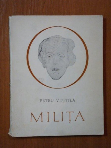 MILITA - PETRU VINTILA, BUC. 1972