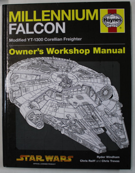 MILLENNIUM FALCON , OWNER ' S WORKSHOP MANUAL by RYDER WINDHAM ...CHRIS TREVAS , 2015