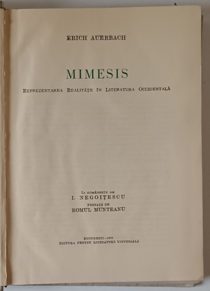 MIMESIS , REPREZENTAREA REALITATII IN LITERATURA OCCIDENTALA de ERICH AUERBACH , 1967 *EDITIE CARTONATA